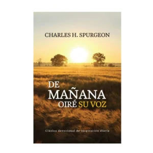 de mañana oiré su voz: devocional – tapa blanda – charles h. spurgeon