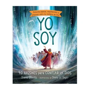 yo soy: 40 razones para confiar en dios