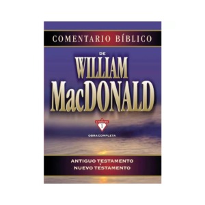 Comentario Bíblico de William MacDonald (2 Tomos en 1)
