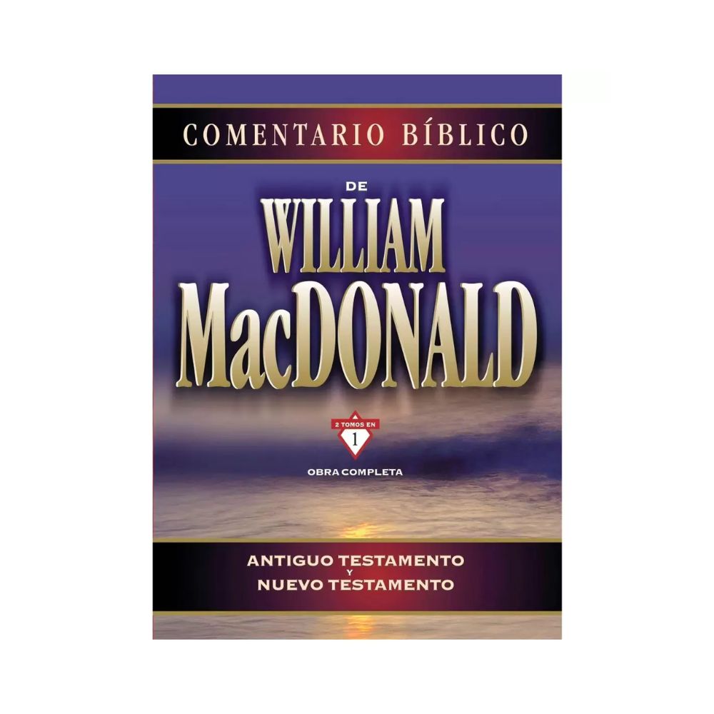 Comentario Bíblico de William MacDonald (2 Tomos en 1)