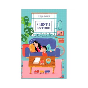 Cristo en todo - Majo Solis