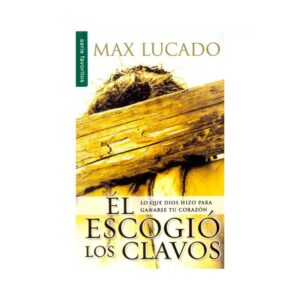 El Escogió los Clavos
