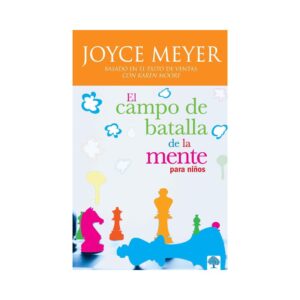 El campo de batalla de la mente para niños: Gana la batalla en tu mente