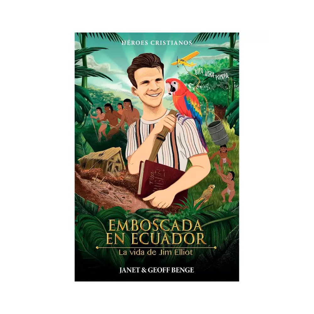 Emboscada en Ecuador: La Vida de Jim Elliot