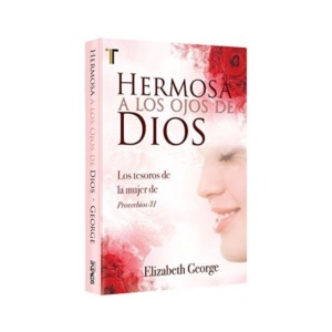 Libro cristiano Hermosa a los ojos de Dios, Elizabeth George