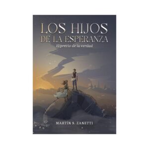 Los hijos de la esperanza: El precio de la verdad