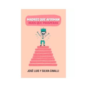 Madres que Afirman, Hijos que Prosperan