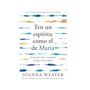 Ten un espíritu como el de María