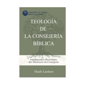 Teología de la Consejería Bíblica
