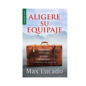 Libro Aligere su Equipaje - Max Lucado