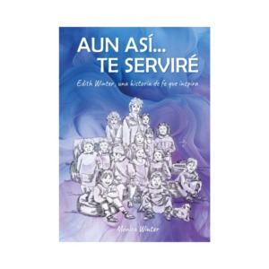 AUN ASÍ… TE SERVIRÉ Edith Winter