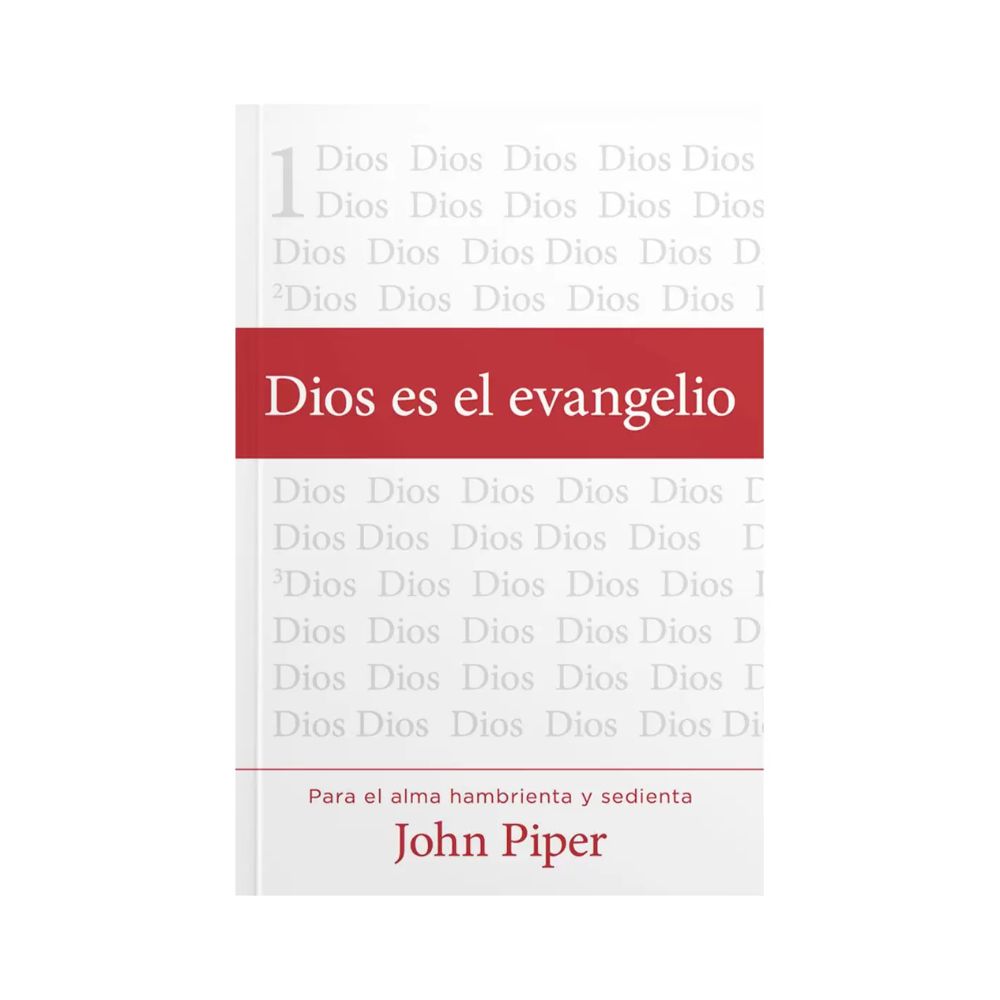 Libro Dios es el Evangelio - John Piper