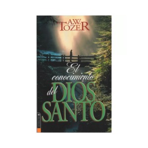 Libro El Conocimiento del Dios Santo - A. W. Tozer