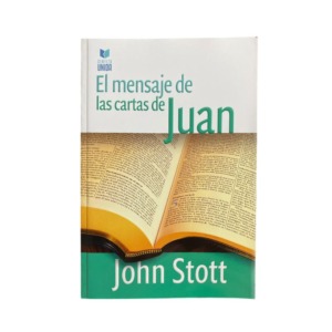 Libro El mensaje de las cartas de Juan - John Stott
