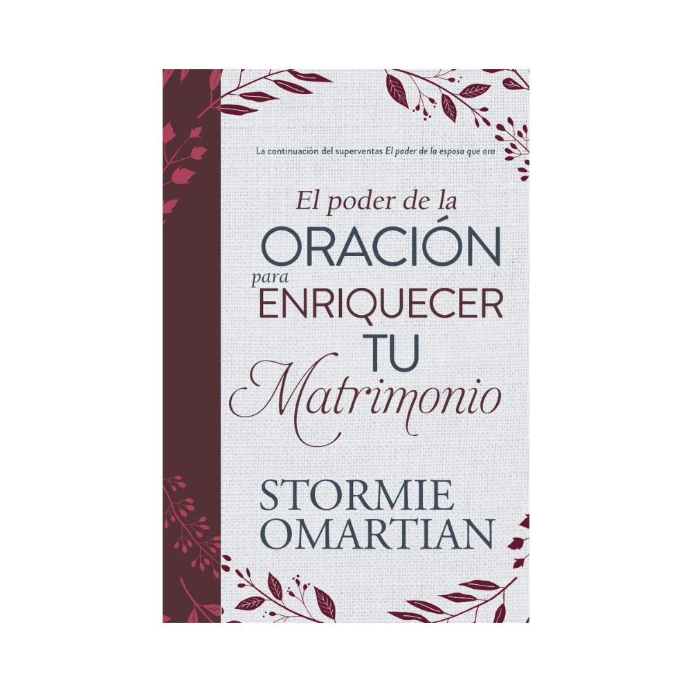 Libro El poder de la oración para enriquecer tu matrimonio - Stormie Omartian
