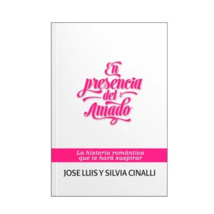 Libro En Presencia Del Amado - Jose Luis y Silvia Cinalli