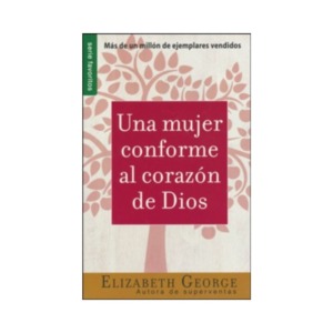 libro cristiano Una Mujer Conforme Al Corazón De Dios