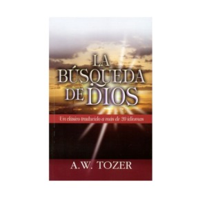 Libro La búsqueda de Dios - A. W. Tozer