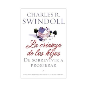 Libro La crianza de los hijos - Charles Swindoll