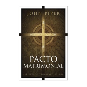 Libro Pacto matrimonial - John Piper