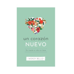 Libro Un corazón nuevo - Wendy Bello