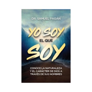 Libro Yo soy el que soy - Dr. Samuel Pagán