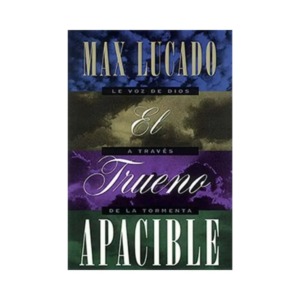 El Trueno Apacible Max Lucado
