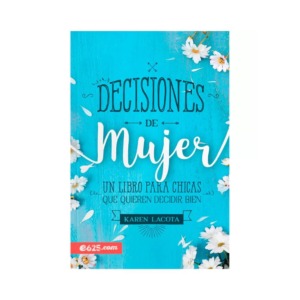 Libro Decisiones de mujer de Karen Lacota - e625