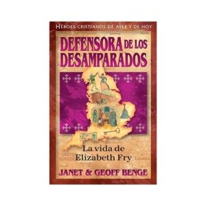 Libro Defensora de los Desamparados La Vida de Elizabeth Fry