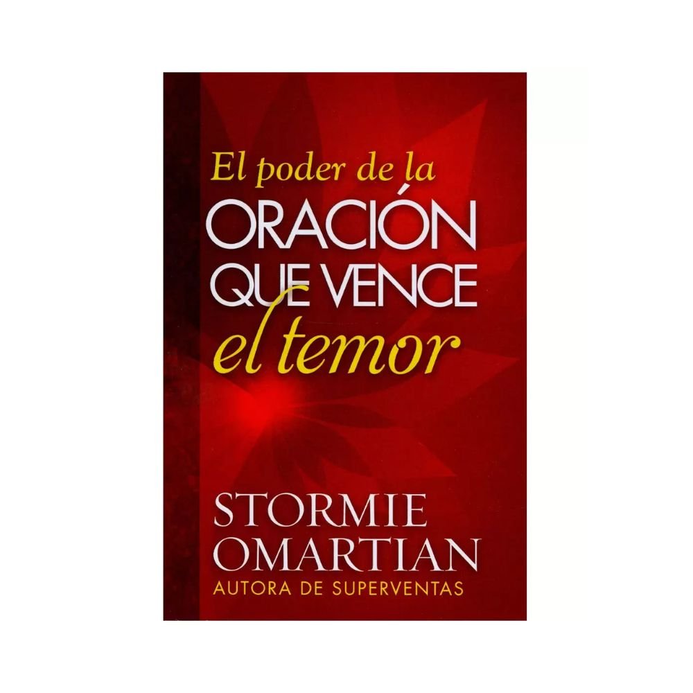 Libro El Poder de La Oración Que Vence El Temor, Stormie Omartian