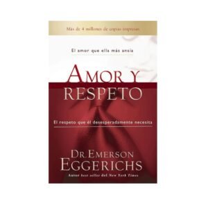 Libro Amor y Respeto - Emerson Eggerichs