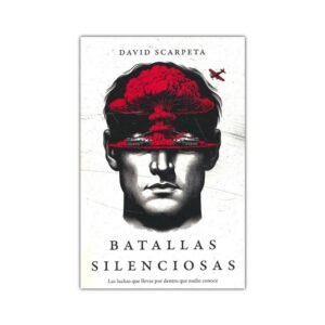 Libro Batallas silenciosas - David Scarpeta