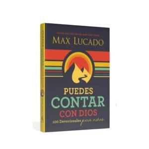 Devocional para niños: Puedes Contar Con Dios - Max Lucado