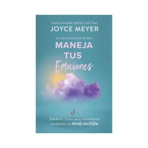 Maneja tus emociones: Un devocional de 90 días, Joyce Meyer