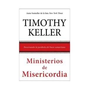 Libro Ministerios De Misericordia, Timothy Keller